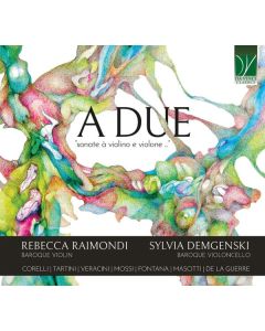Duo Raimondi Demgenski - A Due (Sonaten für Violine & Cello) CD