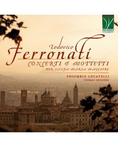 Giacomo (Lodovico) Ferronati (1710-1767) - Concerti & Motetten CD