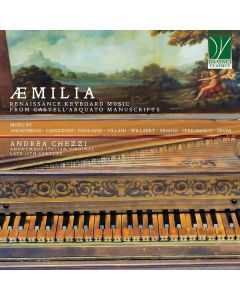Andrea Chezzi - Æmilia (Musik der Renaissance aus den Manuskripten aus Castell'Arquato) CD
