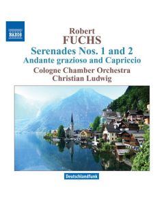 Robert Fuchs (1847-1927) - Serenaden für Streicher Nr.1 & 2 (opp.9 & 14) CD