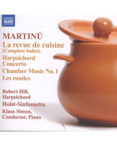 Bohuslav Martinu (1890-1959) - La Revue de Cuisine (Ballett) CD