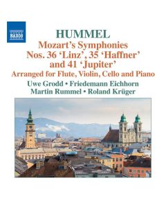 Wolfgang Amadeus Mozart (1756-1791) - Symphonien Nr.35,36,41 für Flöte, Violine, Cello & Klavier (arrangiert von Johann Nepomuk Hummel) CD