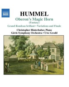 Johann Nepomuk Hummel (1778-1837) - Oberons Zauberhorn op.116 für Klavier & Orchester CD