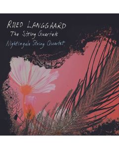Rued Langgaard (1893-1952) - Sämtliche Streichquartette SACD