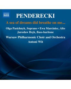 Krzysztof Penderecki (1933-2020) - Chorwerke "A Sea Of Dreams Did Breathe On Me" CD