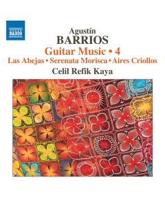 Agustin Barrios Mangore (1885-1944) - Gitarrenwerke Vol.4 CD