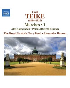 Carl Teike (1864-1922) - Märsche Vol.1 CD