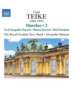 Carl Teike (1864-1922) - Märsche Vol.2 CD