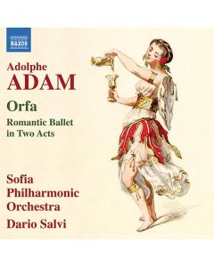 Adolphe Adam (1803-1856) - Orfa (Ballett in 2 Akten) CD