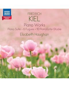 Friedrich Kiel (1821-1885) - Klavierwerke CD