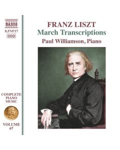 Franz Liszt (1811-1886) - Klavierwerke Vol. 67 - March Transcriptions CD
