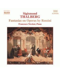 Sigismund Thalberg (1812-1871) - Fantasien über Opern von Rossini CD