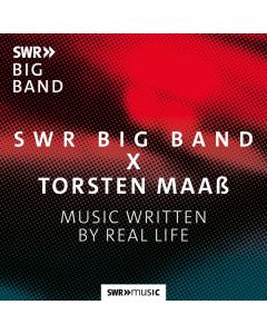 SWR Big Band & Torsten Maaß - Music Written By Real Life CD