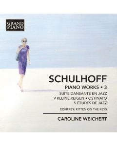 Erwin Schulhoff (1894-1942) - Klavierwerke Vol.3 CD