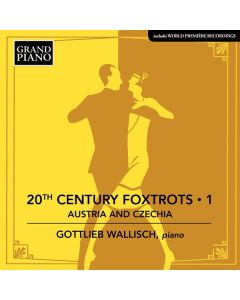 Gottlieb Wallisch - 20th Century Foxtrots Vol.1 (Österreich & Tschechien) CD