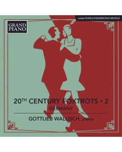 Gottlieb Wallisch - 20th Century Foxtrots Vol. 2 (Deutschland) CD