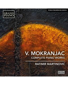 Vasilije Mokranjac (1923-1984) - Sämtliche Klavierwerke CD