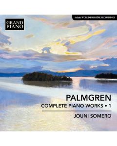 Selim Palmgren (1878-1951) - Sämtliche Klavierwerke Vol.1 CD