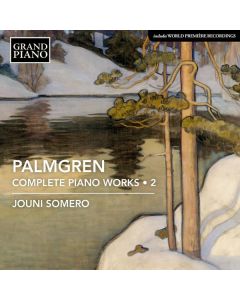 Selim Palmgren (1878-1951) - Sämtliche Klavierwerke Vol.2 CD