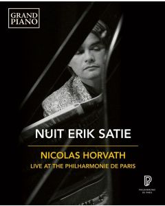Erik Satie (1866-1925) - Klavierwerke "Nuit Erik Satie" (Live aus der Philharmonie de Paris 2018) BR
