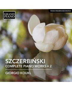 Alfons Szczerbinski (1858-1895) - Sämtliche Klavierwerke Vol.2 CD