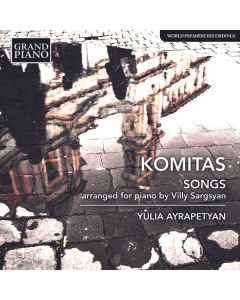 Komitas (1869-1935) - Lieder (arrangiert für Klavier) CD
