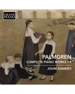 Selim Palmgren (1878-1951) - Sämtliche Klavierwerke Vol.4 CD