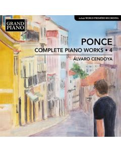 Manuel Maria Ponce (1882-1948) - Sämtliche Klavierwerke Vol.4 CD