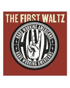 Hard Working Americans - The First Waltz CD