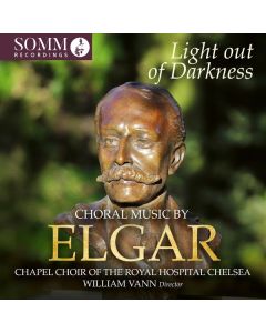 Edward Elgar (1857-1934) - Geistliche Chorwerke - "Light out of Darkness" CD