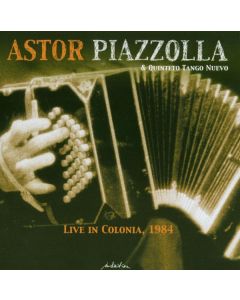 Astor Piazzolla (1921-1992) - Live In Colonia, 1984 CD