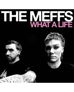 The Meffs - What A Life (Black Vinyl) LP