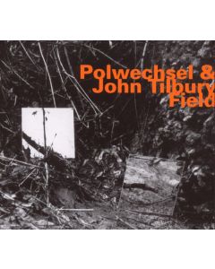 Polwechsel & John Tilbury - Field CD