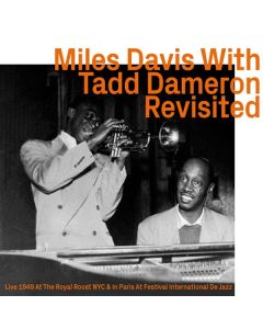 Miles Davis & Tadd Dameron - Revisited: Live 1949 CD