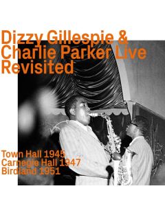 Charlie Parker & Dizzy Gillespie - Dizzy Gillespie & Charlie Parker Live revisited CD