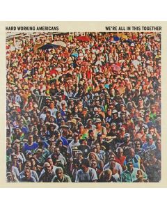 Hard Working Americans - We're All In This Together CD