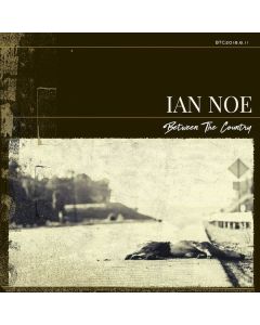 Ian Noe - Between The Country CD