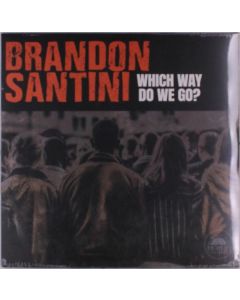Brandon Santini - Which Way Do We Go? LP
