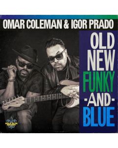 Omar Coleman & Igor Prado - Old, New, Funky & Blue CD