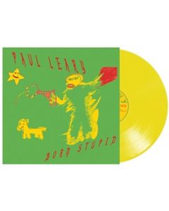 Paul Leary - Born Stupid (Limited Edition) (Yellow Vinyl) LP