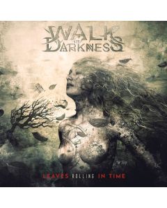 Walk In Darkness - Leaves Rolling In Time CD