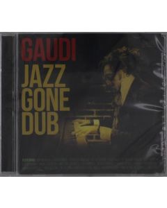 Gaudi - Jazz Gone Dub CD