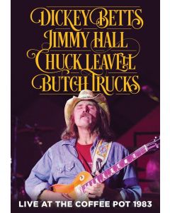 Dickey Betts, Jimmy Hall, Chuck Leavell & Butch Trucks - Live At The Coffee Pot 1983 DVD