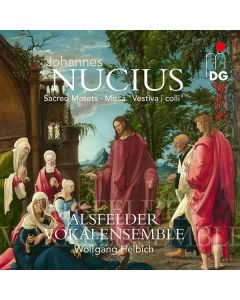 Johannes Nucius (1556-1620) - Geistliche Werke CD