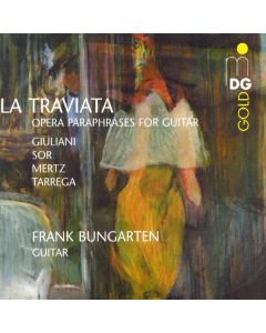 Frank Bungarten - La Traviata (Opernparaphrasen für Gitarre) CD