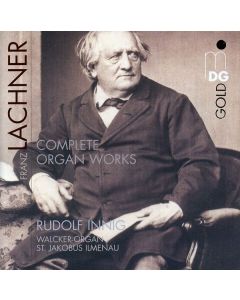Franz Lachner (1803-1890) - Sämtliche Orgelwerke CD