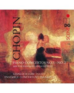 Frederic Chopin (1810-1849) - Klavierkonzerte Nr.1 & 2 (für Klavier & Streichquintett) SACD