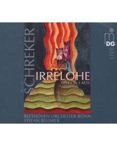 Franz Schreker (1878-1934) - Irrelohe SACD