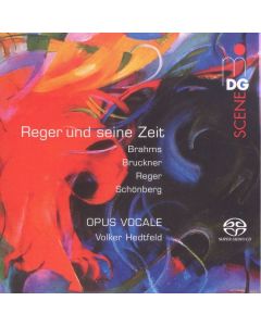 Opus Vocale - Reger und seine Zeit SACD