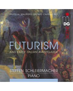 Steffen Schleiermacher - Futurism and Early Italian Avantgarde CD